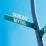 skin care myths and facts